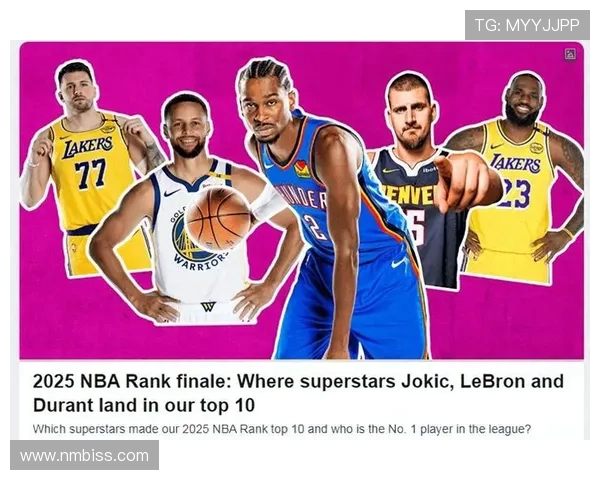 ESPN新赛季百大球员排名出炉 约基奇荣登榜首 库里詹姆斯杜兰特紧随其后